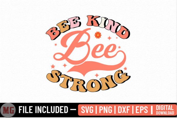 Bee Kind Bee Strong - SVG: Graphics for Crafts and Creative Projects