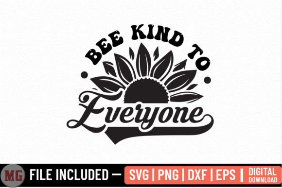 Bee Kind to Everyone - Honey Bee SVG