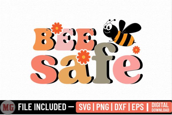 Bee Safe - Honey Bee SVG: Graphics for Crafts