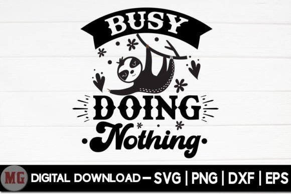 Busy Doing Nothing - Sloth Life SVG