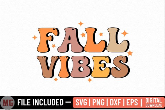 Fall Vibes - Fall SVG: Graphics for Crafts