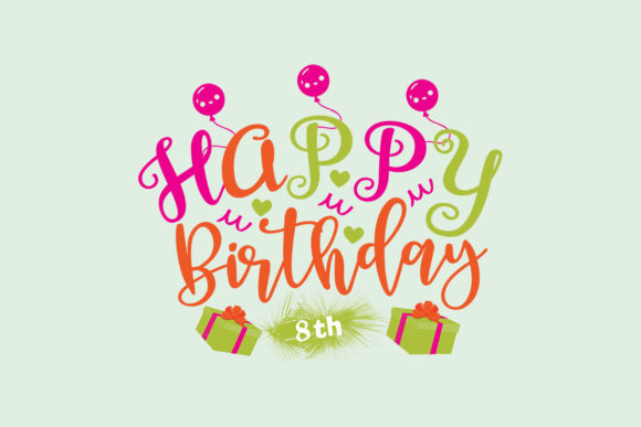 Happy Birthday 8th SVG Review