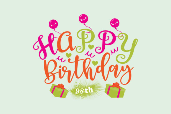 Happy Birthday 98th SVG for Graphics and Crafts