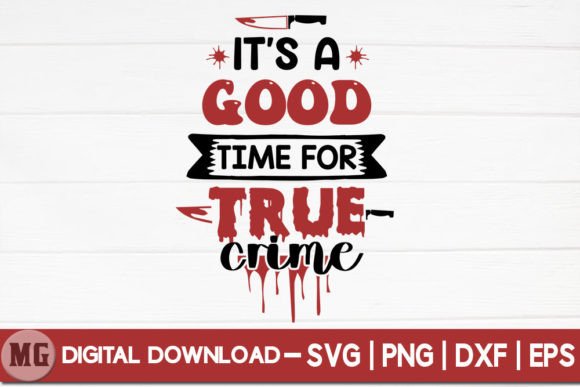 It's a Good Time for True Crime - Graphics and Crafts