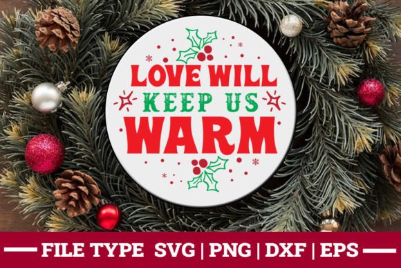 Love Will Keep Us Warm: A Christmas Graphics & Crafts Review