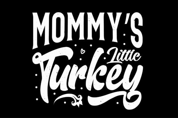 Mommy’s Little Turkey Svg T-Shirt Design