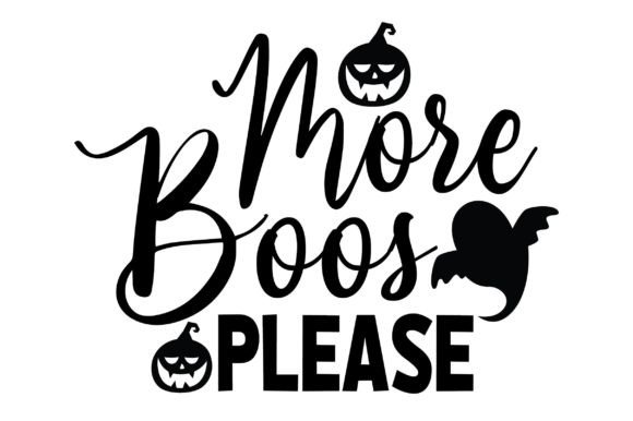 More Boos Please Svg T-Shirt Design