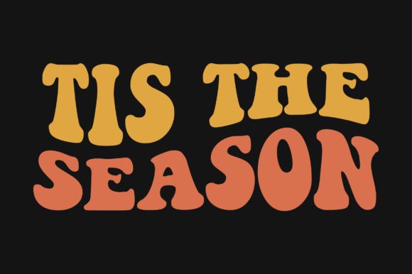 Tis the Season Retro Wavy SVG T-shirt: Graphics & Crafts